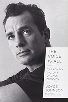 The Voice Is All: The Lonely Victory of Jack Kerouac