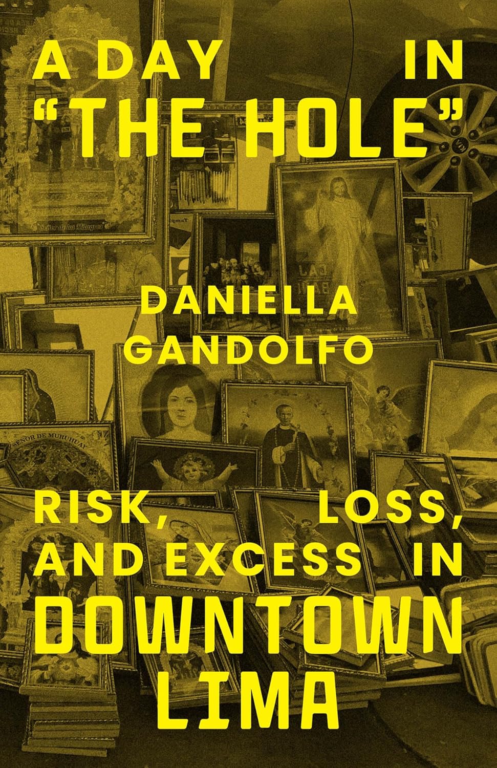 A Day in “The Hole”: Risk, Loss, and Excess in Downtown Lima