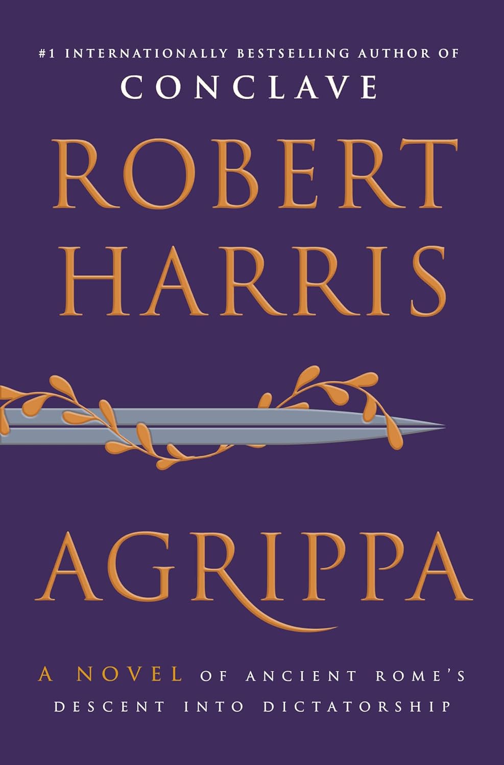 Agrippa: A Novel of Ancient Rome’s Descent into Dictatorship