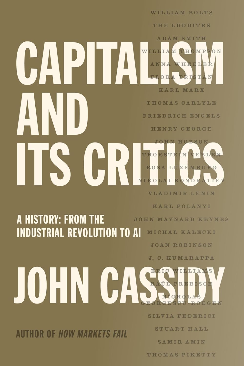 Capitalism and Its Critics: A History: From the Industrial Revolution to AI