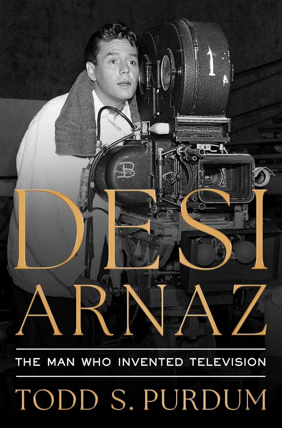 Desi Arnaz: The Man Who Invented Television