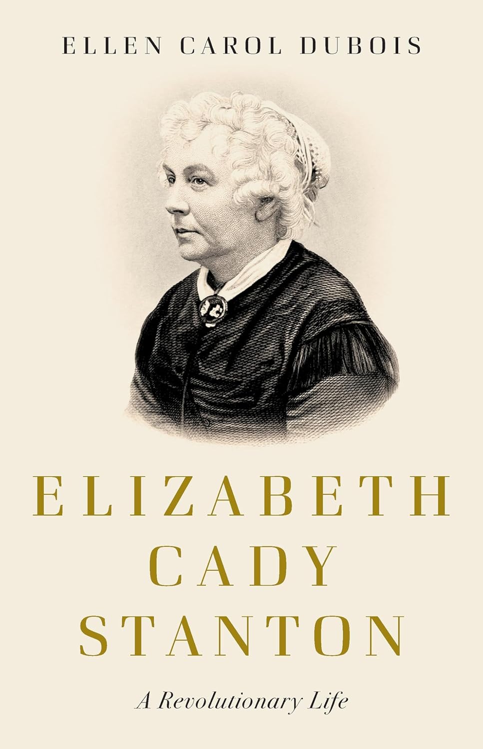 Elizabeth Cady Stanton: A Revolutionary Life