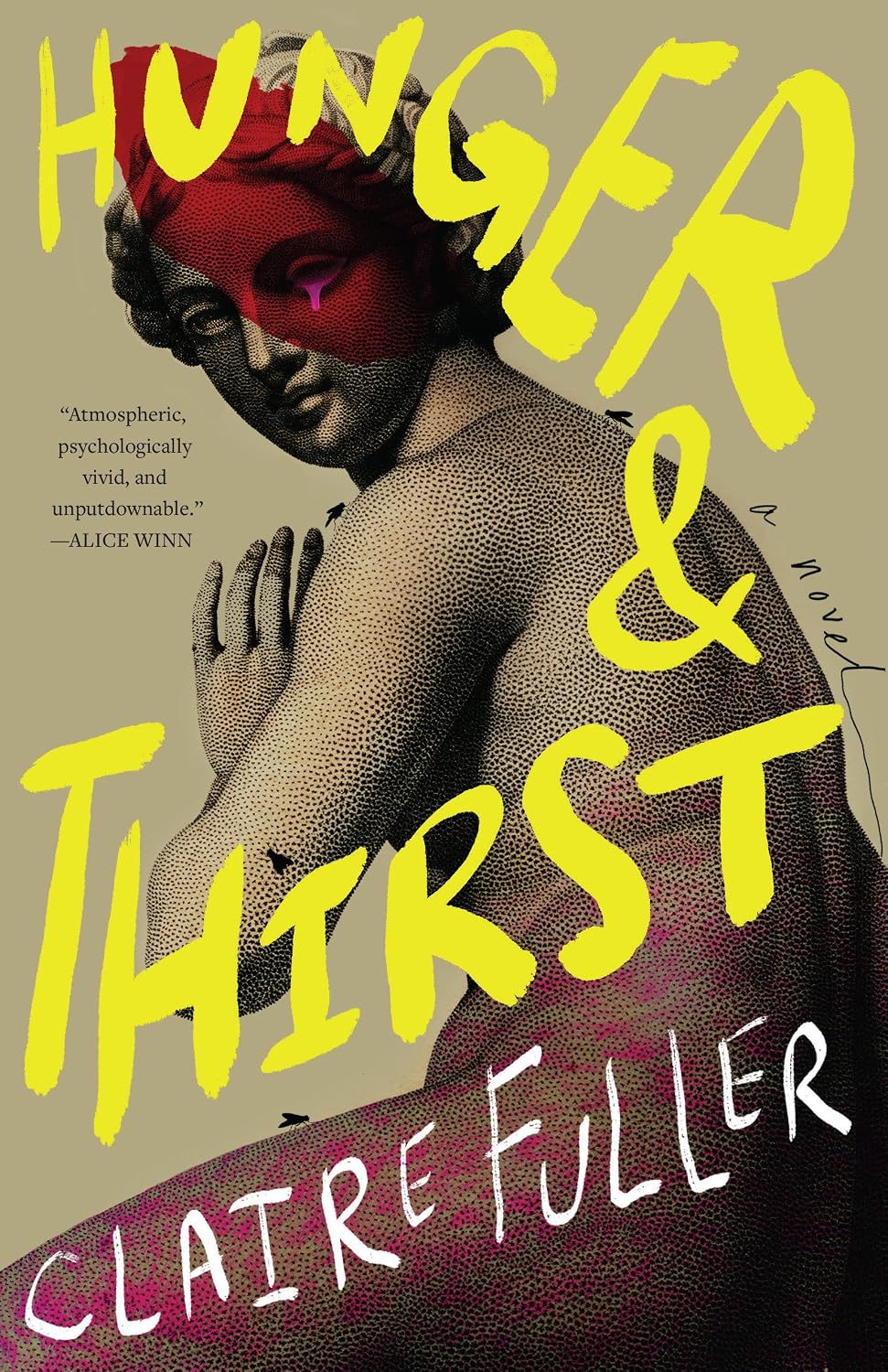 Hunger & Thirst: A Novel