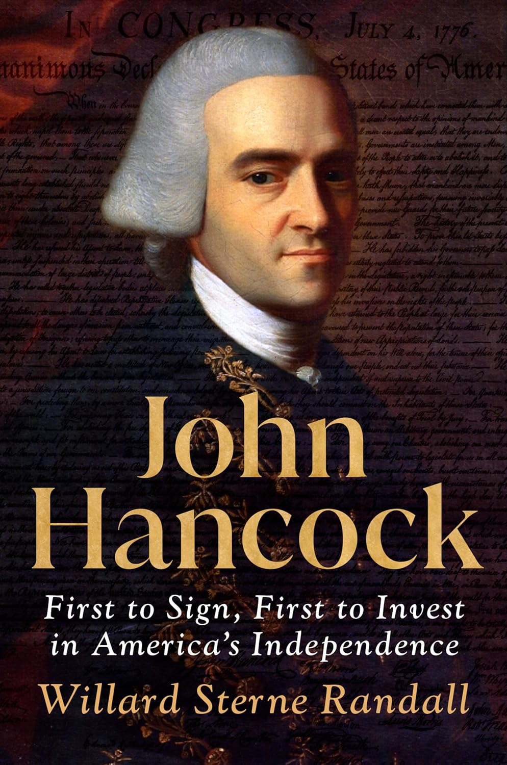John Hancock: First to Sign, First to Invest in America’s Independence