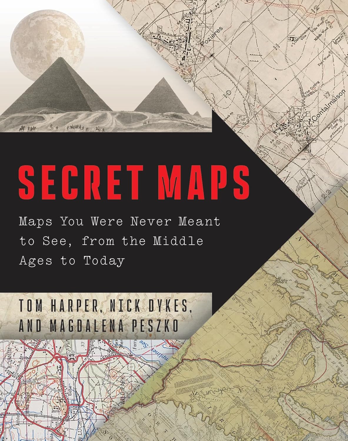 Secret Maps: Maps You Were Never Meant to See, from the Middle Ages to Today
