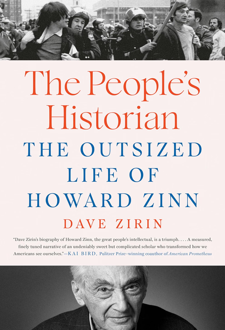 The People’s Historian: The Outsized Life of Howard Zinn
