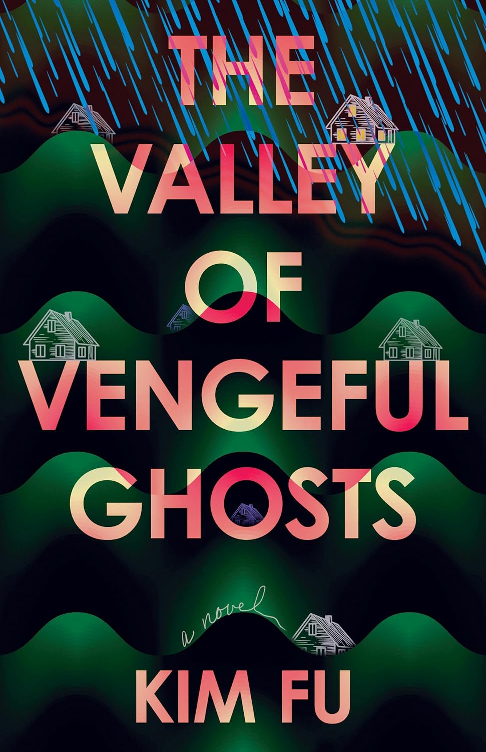 The Valley of Vengeful Ghosts: A Novel