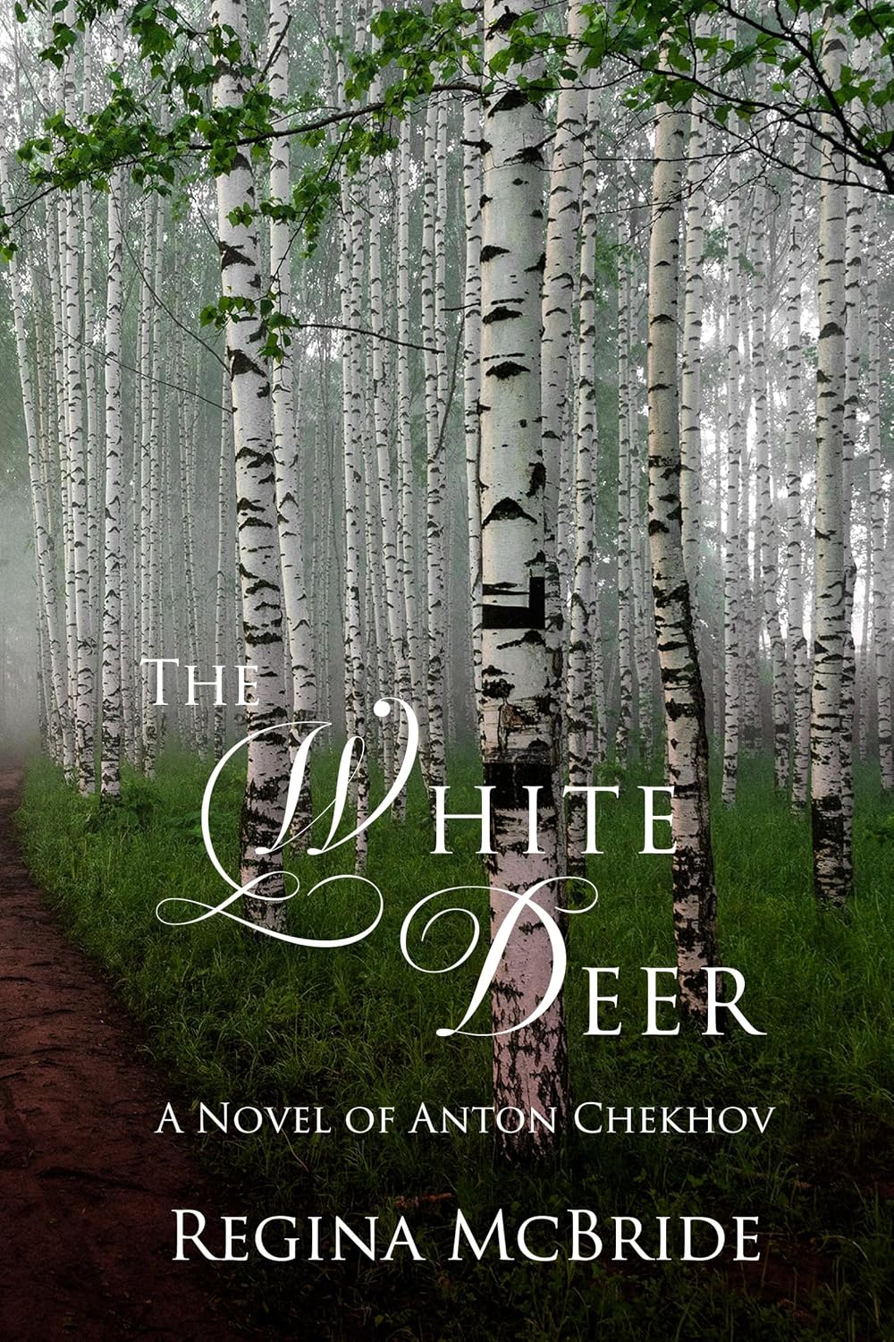 The White Deer: A Novel of Anton Chekhov