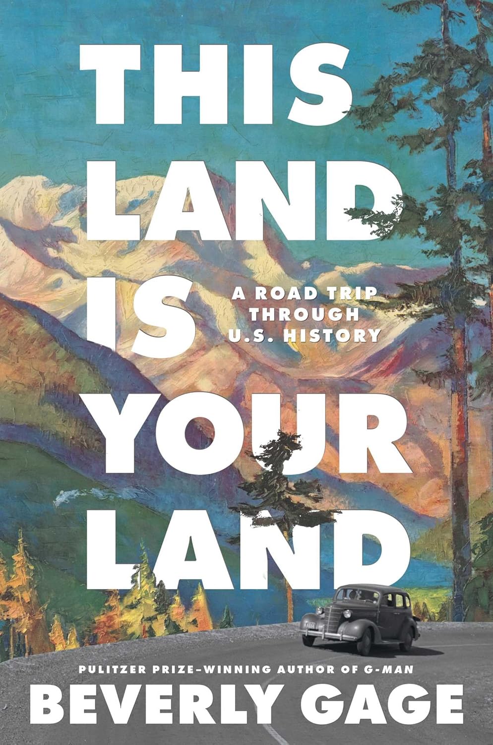 This Land Is Your Land: A Road Trip through U.S. History