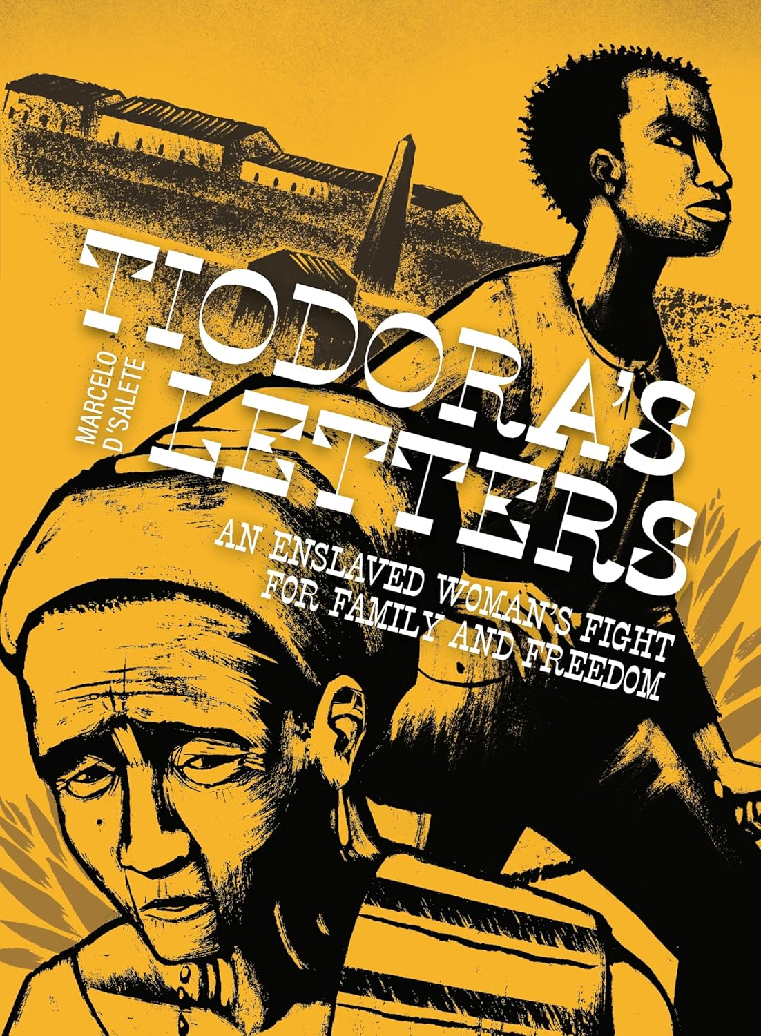 Tiodora’s Letters: An Enslaved Woman’s Fight for Family and Freedom